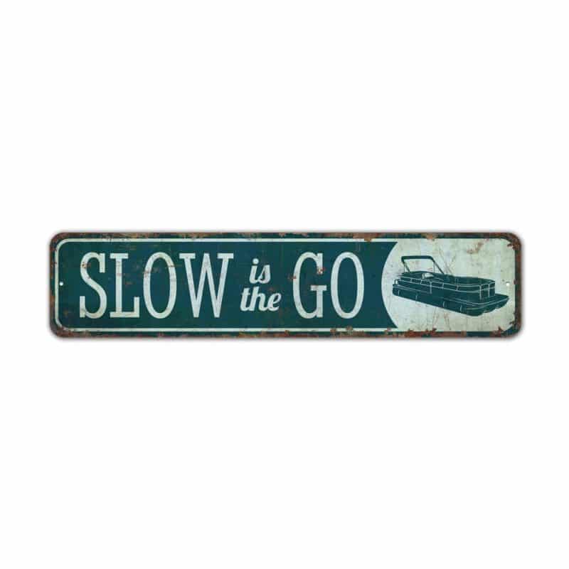 Slow-is-the-Go-Premium-Quality-Rustic-Metal-Sign-2