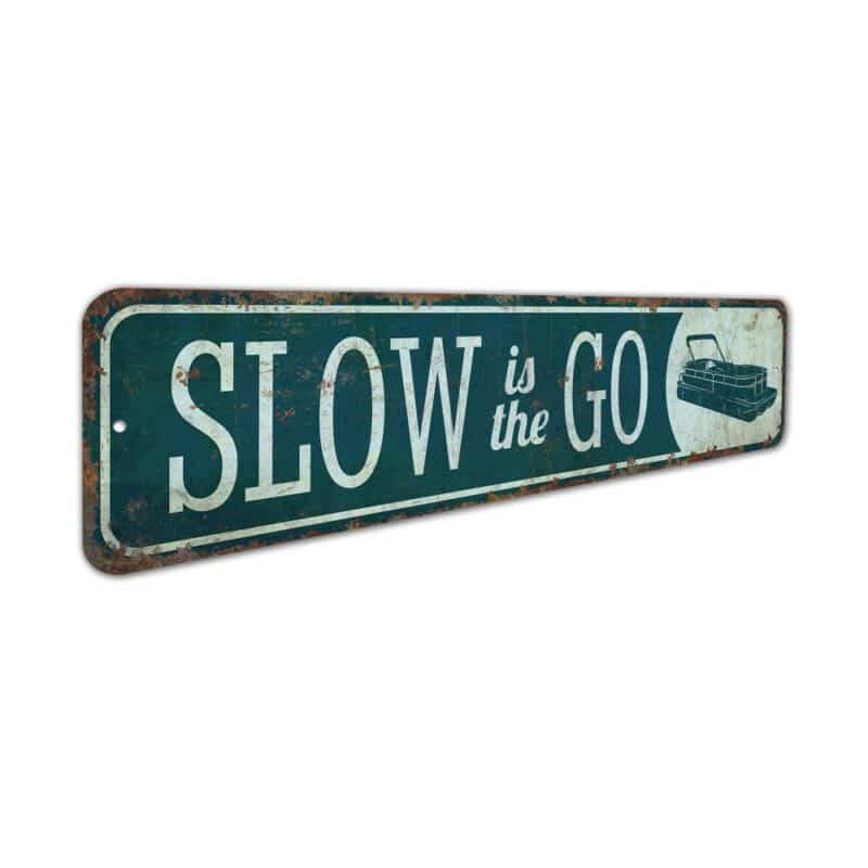 Slow-is-the-Go-Premium-Quality-Rustic-Metal-Sign-3