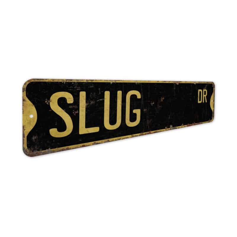 Slug-Premium-Quality-Rustic-Metal-Sign-5