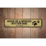 Spoiled-Rotten-Dog-Premium-Quality-Rustic-Metal-Sign-Images