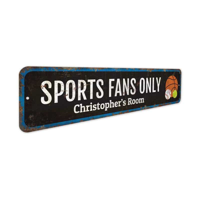 Sports-Fans-Only-Sign-Premium-Quality-Rustic-Metal-Sign-3