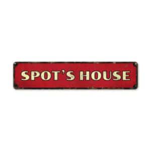 Spots-House-Premium-Quality-Rustic-Metal-Sign-2