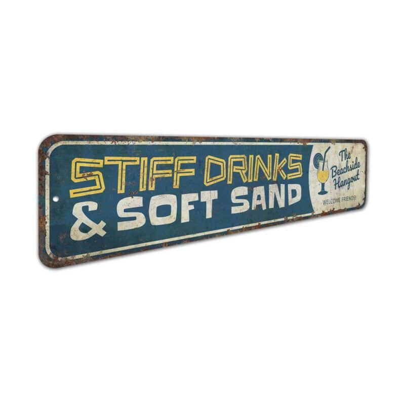 Stiff-Drinks-And-Soft-Hands-Sign-Premium-Quality-Rustic-Metal-Sign-3