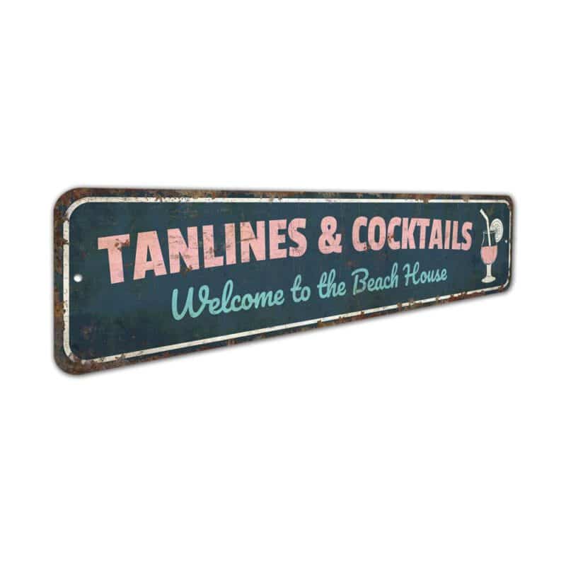 Tanlines-And-Cocktails-Sign-Premium-Quality-Rustic-Metal-Sign-3