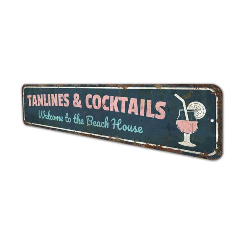 Tanlines-And-Cocktails-Sign-Premium-Quality-Rustic-Metal-Sign-4