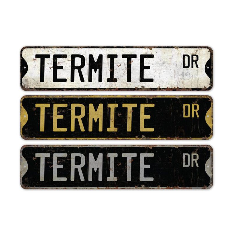 Termite-Premium-Quality-Rustic-Metal-Sign-2