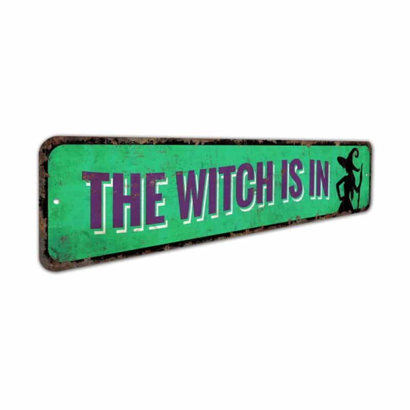 The-Witch-Is-In-Premium-Quality-Rustic-Metal-Sign-3