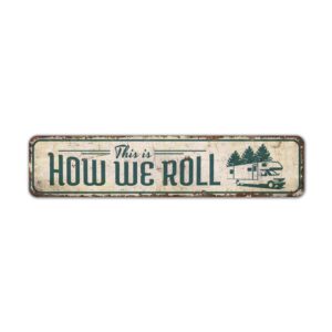 This-is-How-We-Roll-Sign-Premium-Quality-Rustic-Metal-Sign-2