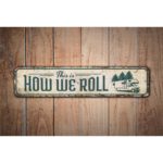 This-is-How-We-Roll-Sign-Premium-Quality-Rustic-Metal-Sign-Images