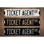 Ticket-Agent-Premium-Quality-Rustic-Metal-Sign-Images