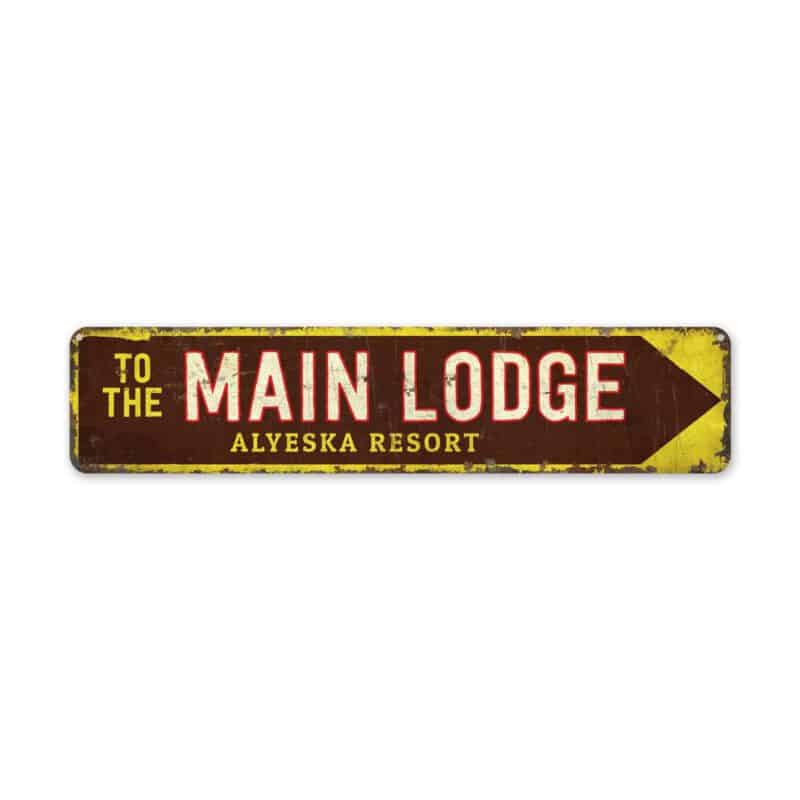 To-The-Main-Lodge-Premium-Quality-Rustic-Metal-Sign-2