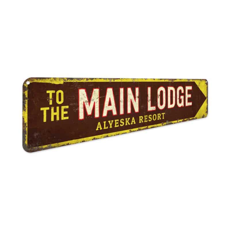 To-The-Main-Lodge-Premium-Quality-Rustic-Metal-Sign-3