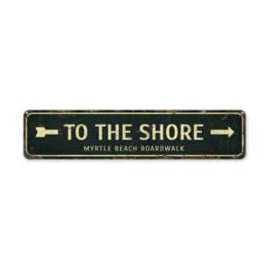 To-The-Shore-Premium-Quality-Rustic-Metal-Sign-2-1