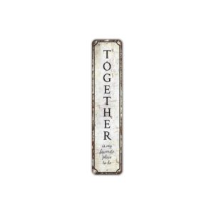 Together-Here-Is-Favorite-Place-Sign-Premium-Quality-Rustic-Metal-Sign-2