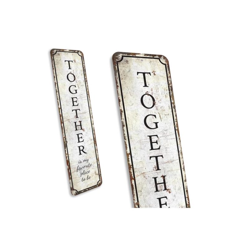 Together-Here-Is-Favorite-Place-Sign-Premium-Quality-Rustic-Metal-Sign-3