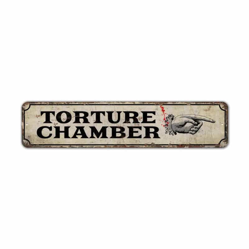 Torture-Chamber-Premium-Quality-Rustic-Metal-Sign-2