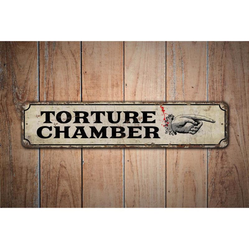 Torture-Chamber-Premium-Quality-Rustic-Metal-Sign-Images