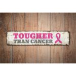 Tougher-Than-Cancer-Premium-Quality-Rustic-Metal-Sign-Images