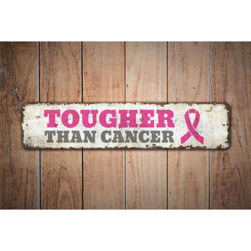 Tougher-Than-Cancer-Premium-Quality-Rustic-Metal-Sign-Images