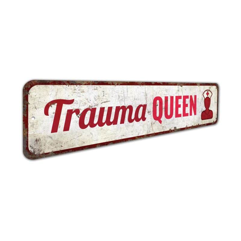 Trauma-Queen-Premium-Quality-Rustic-Metal-Sign-3