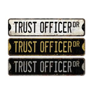 Trust-Officer-Premium-Quality-Rustic-Metal-Sign-2