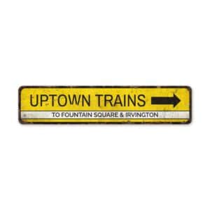 Uptown-Trains-Sign-Premium-Quality-Rustic-Metal-Sign-2