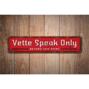 Vette-Speak-Only-Premium-Quality-Rustic-Metal-Sign-Images