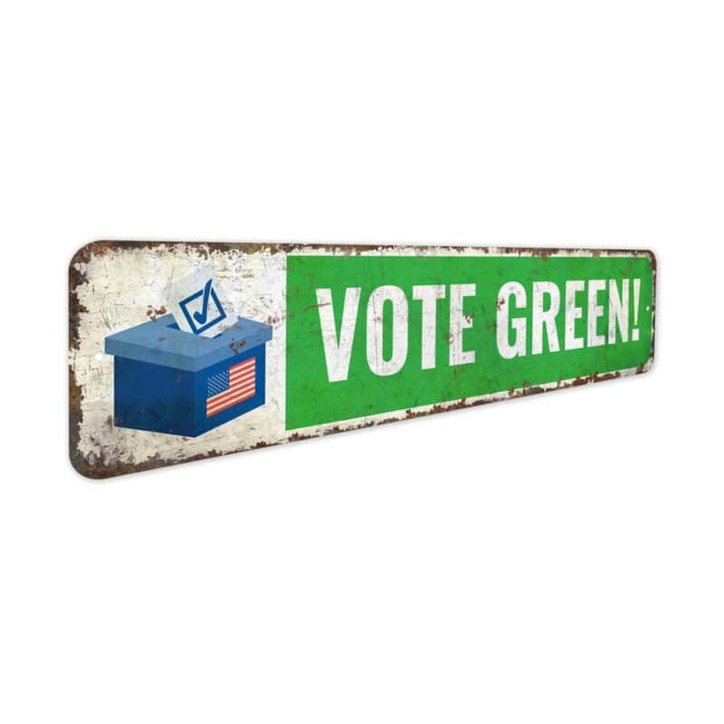 Vote-Green-Premium-Quality-Rustic-Metal-Sign-3