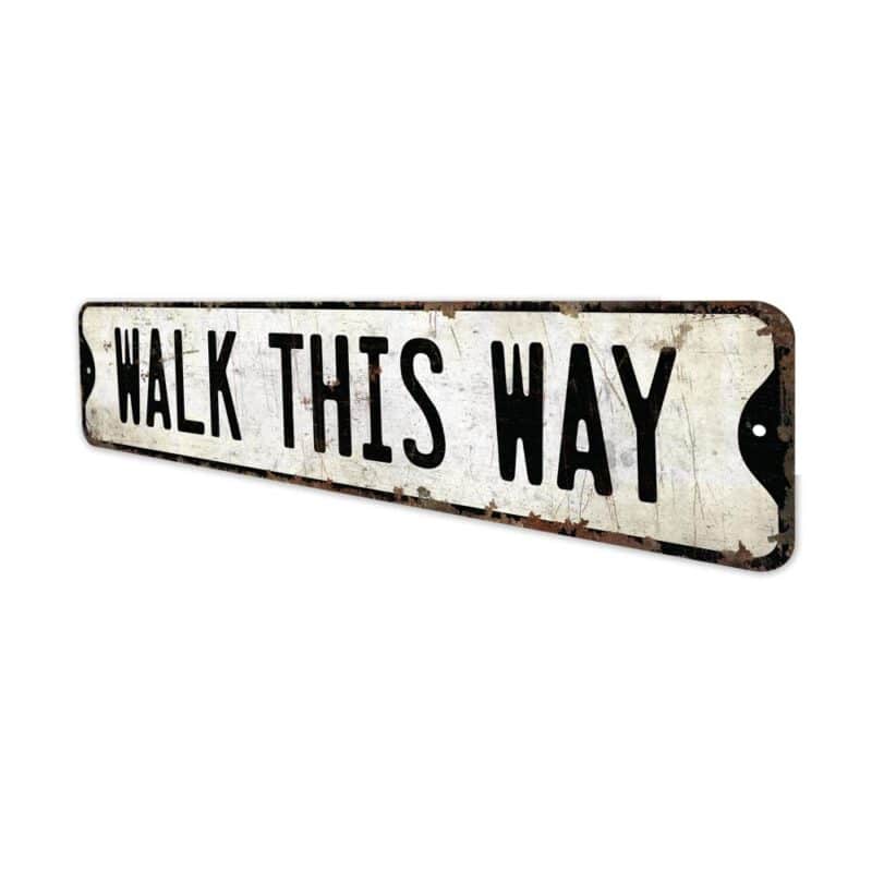 Walk-This-Way-Premium-Quality-Rustic-Metal-Sign-4