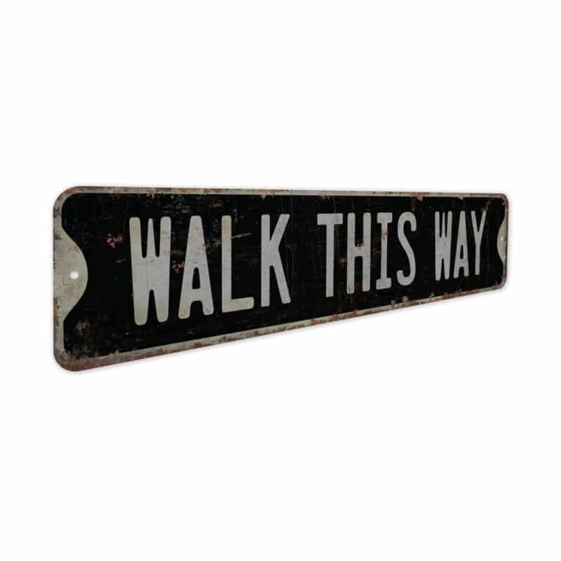 Walk-This-Way-Premium-Quality-Rustic-Metal-Sign-7