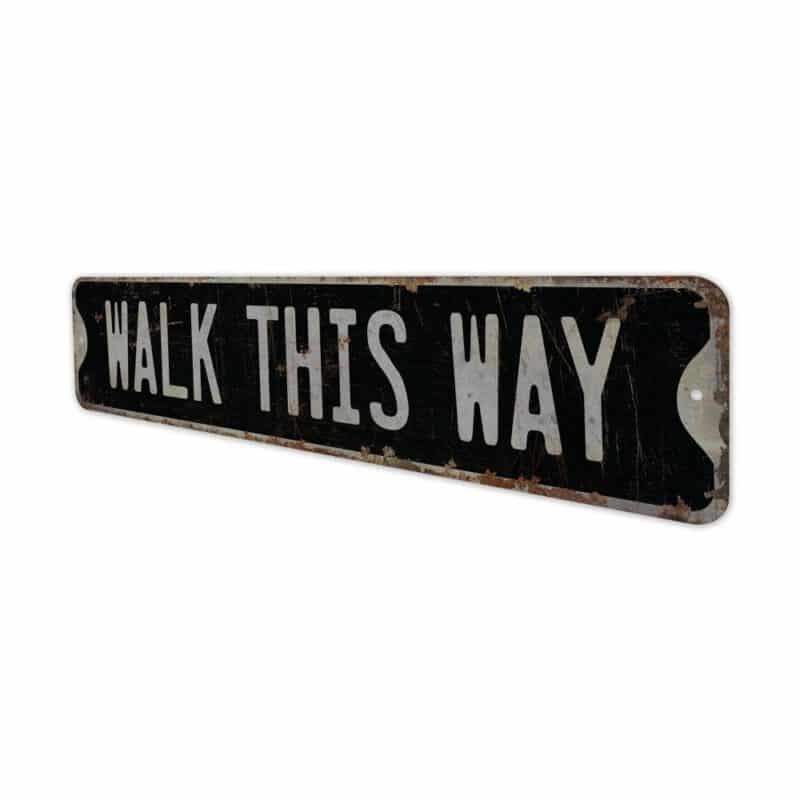 Walk-This-Way-Premium-Quality-Rustic-Metal-Sign-8