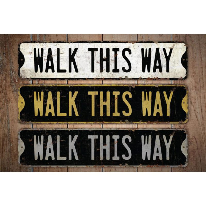 Walk-This-Way-Premium-Quality-Rustic-Metal-Sign-Images