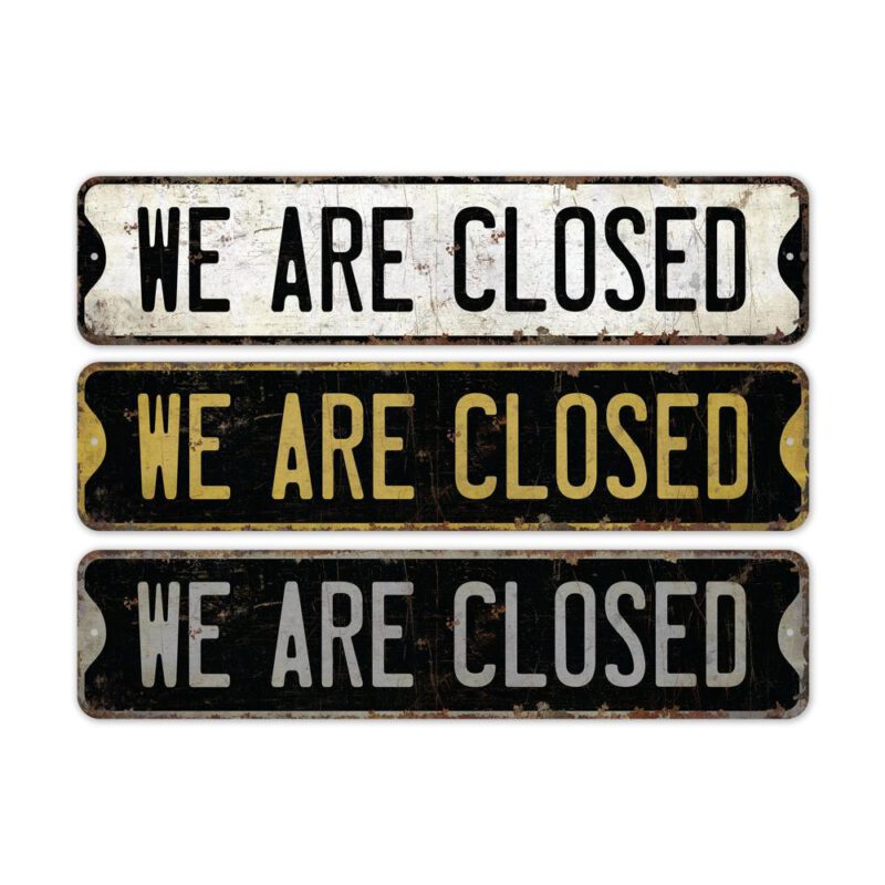 We-Are-Closed-Premium-Quality-Rustic-Metal-Sign-2