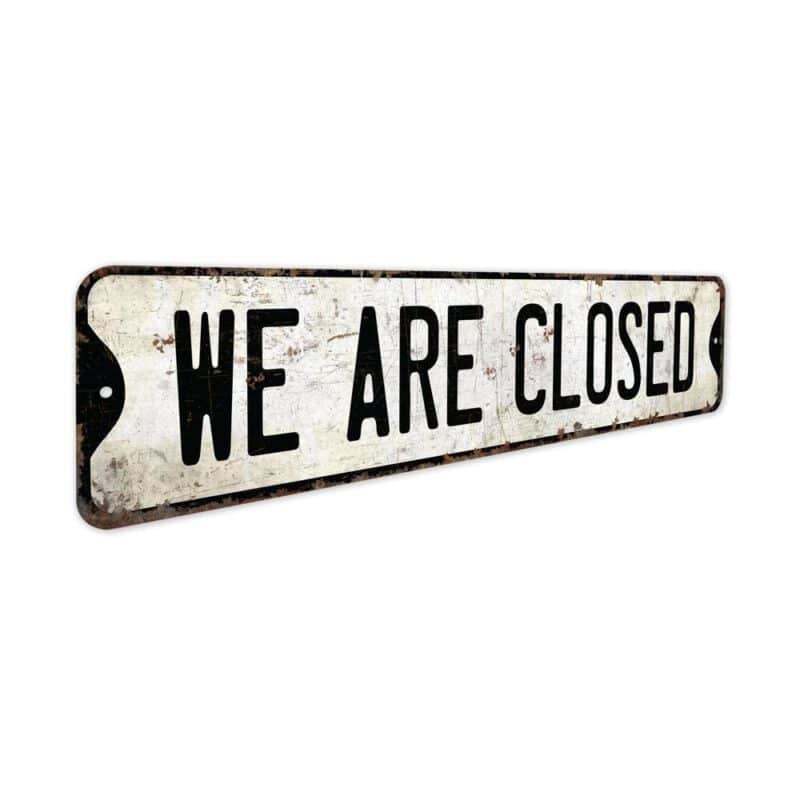 We-Are-Closed-Premium-Quality-Rustic-Metal-Sign-3