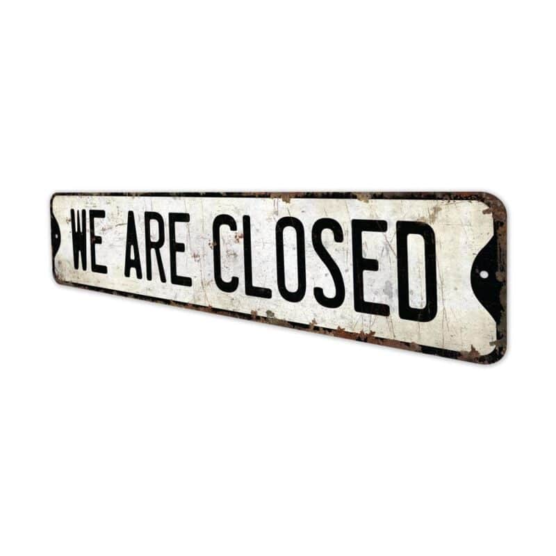 We-Are-Closed-Premium-Quality-Rustic-Metal-Sign-4