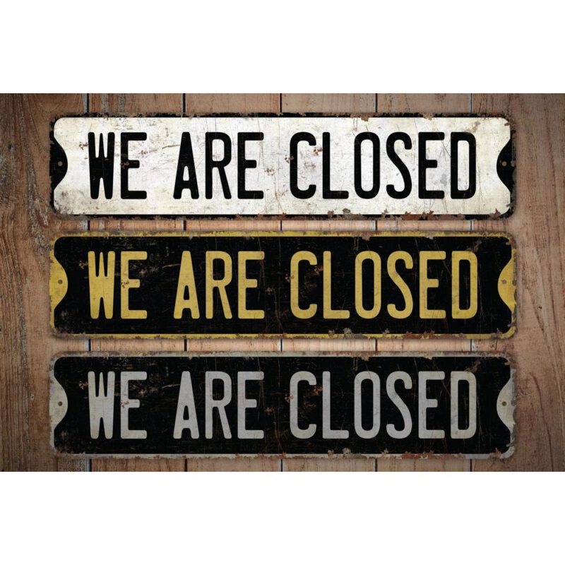 We-Are-Closed-Premium-Quality-Rustic-Metal-Sign-Images