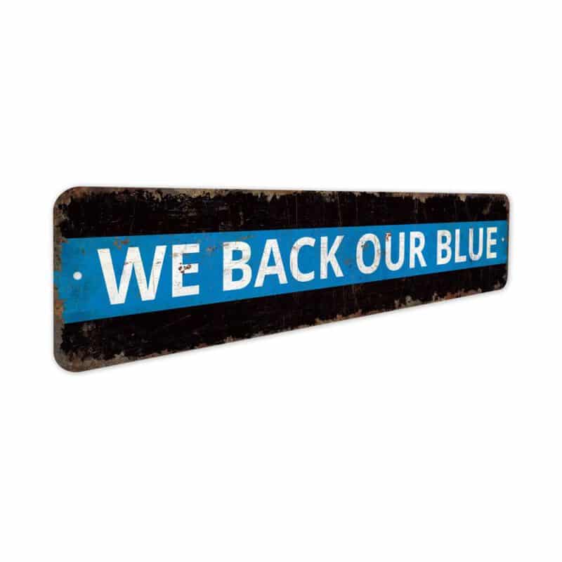 We-Back-Our-Blue-Premium-Quality-Rustic-Metal-Sign-3