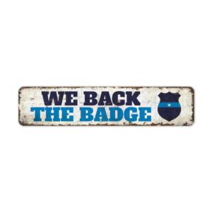 We-Back-the-Badge-Premium-Quality-Rustic-Metal-Sign-2