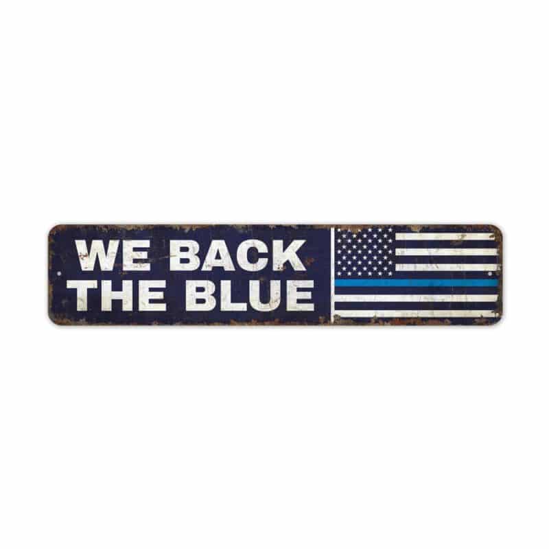 We-Back-the-Blue-Premium-Quality-Rustic-Metal-Sign-2