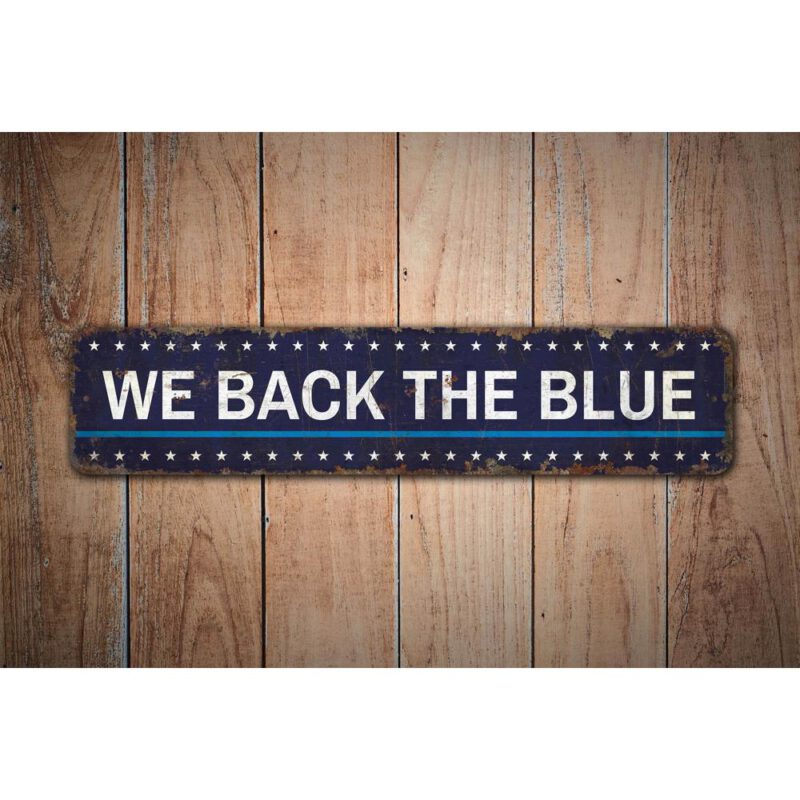 We-Back-the-Blue-Premium-Quality-Rustic-Metal-Sign-Images-1