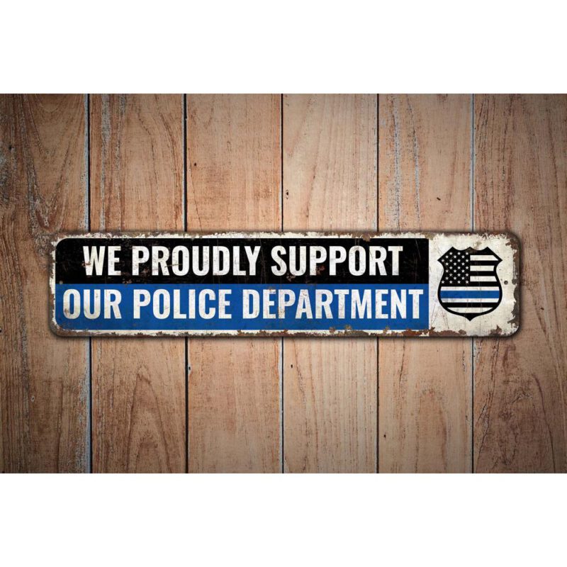 We-Proudly-Support-Police-Premium-Quality-Rustic-Metal-Sign-Images