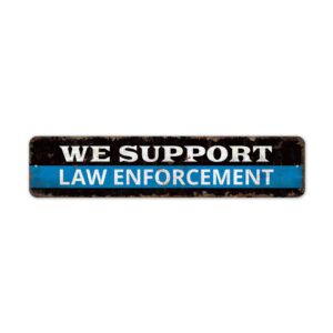 We-Support-Law-Premium-Quality-Rustic-Metal-Sign-2