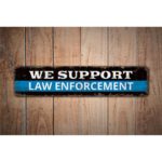 We-Support-Law-Premium-Quality-Rustic-Metal-Sign-Images