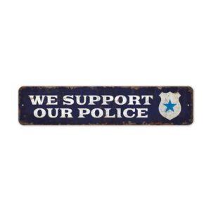 We-Support-Our-Police-Premium-Quality-Rustic-Metal-Sign-2