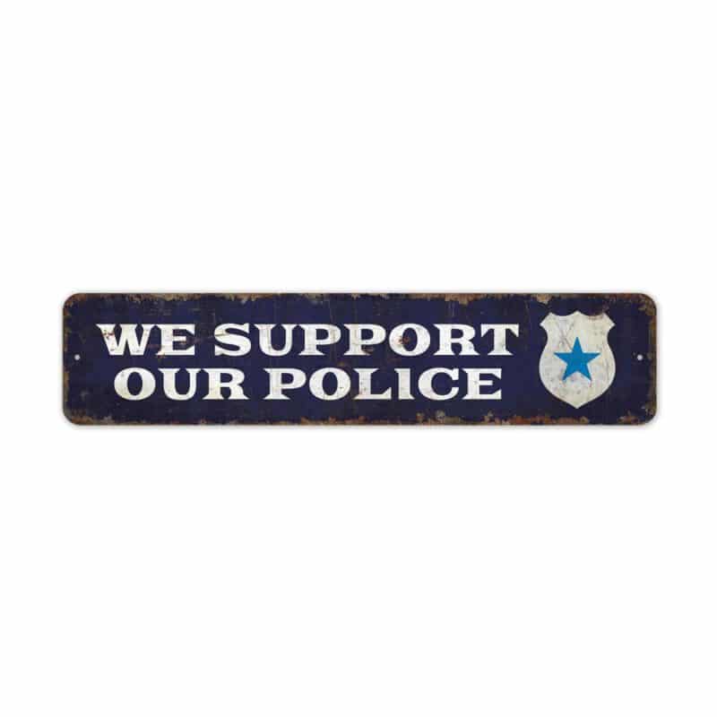 We-Support-Our-Police-Premium-Quality-Rustic-Metal-Sign-2