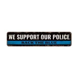 We-Support-Police-Premium-Quality-Rustic-Metal-Sign-2