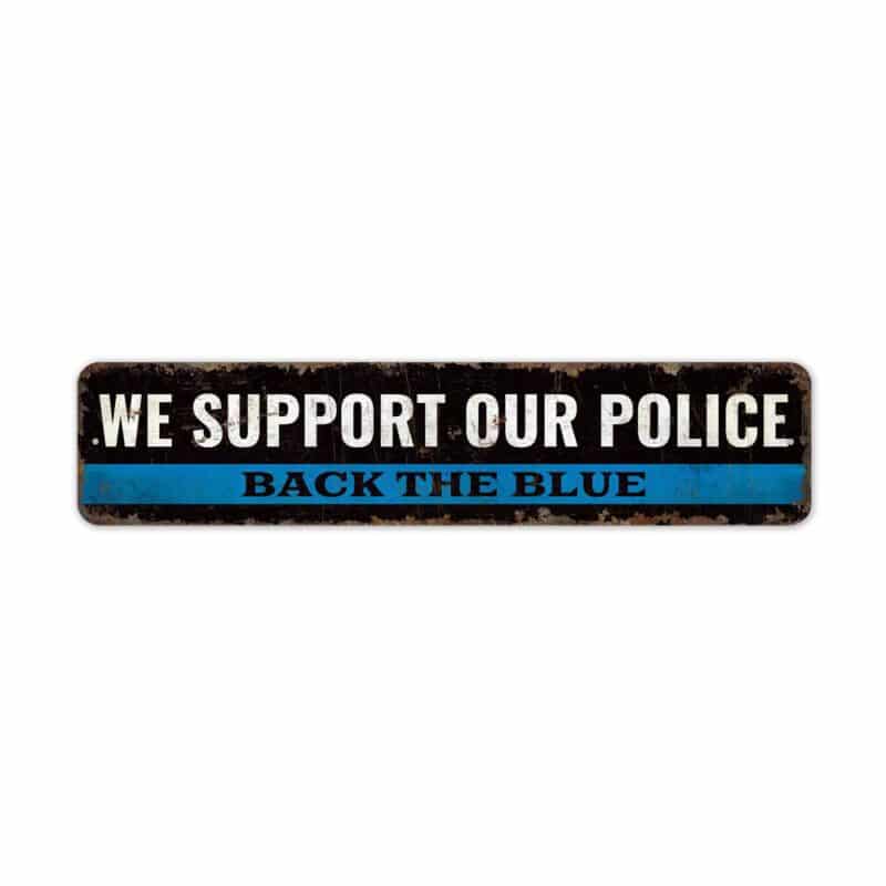 We-Support-Police-Premium-Quality-Rustic-Metal-Sign-2