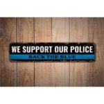 We-Support-Police-Premium-Quality-Rustic-Metal-Sign-Images