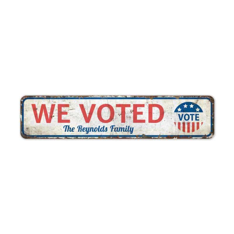 We-Voted-Premium-Quality-Rustic-Metal-Sign-2-1