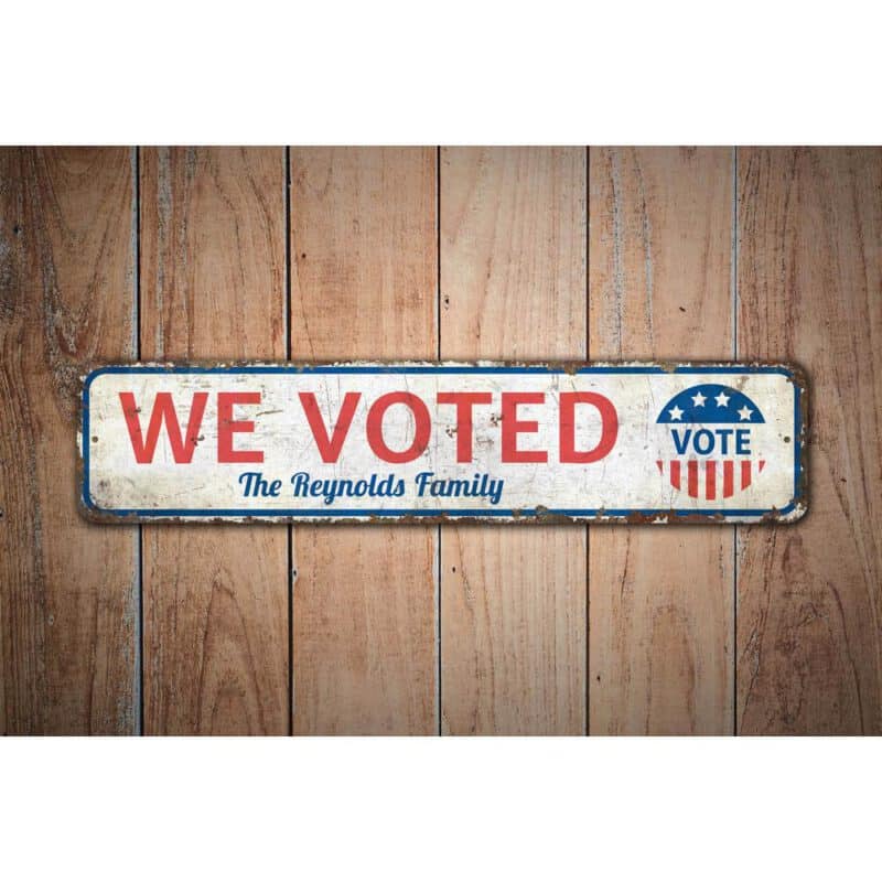 We-Voted-Premium-Quality-Rustic-Metal-Sign-Images-1